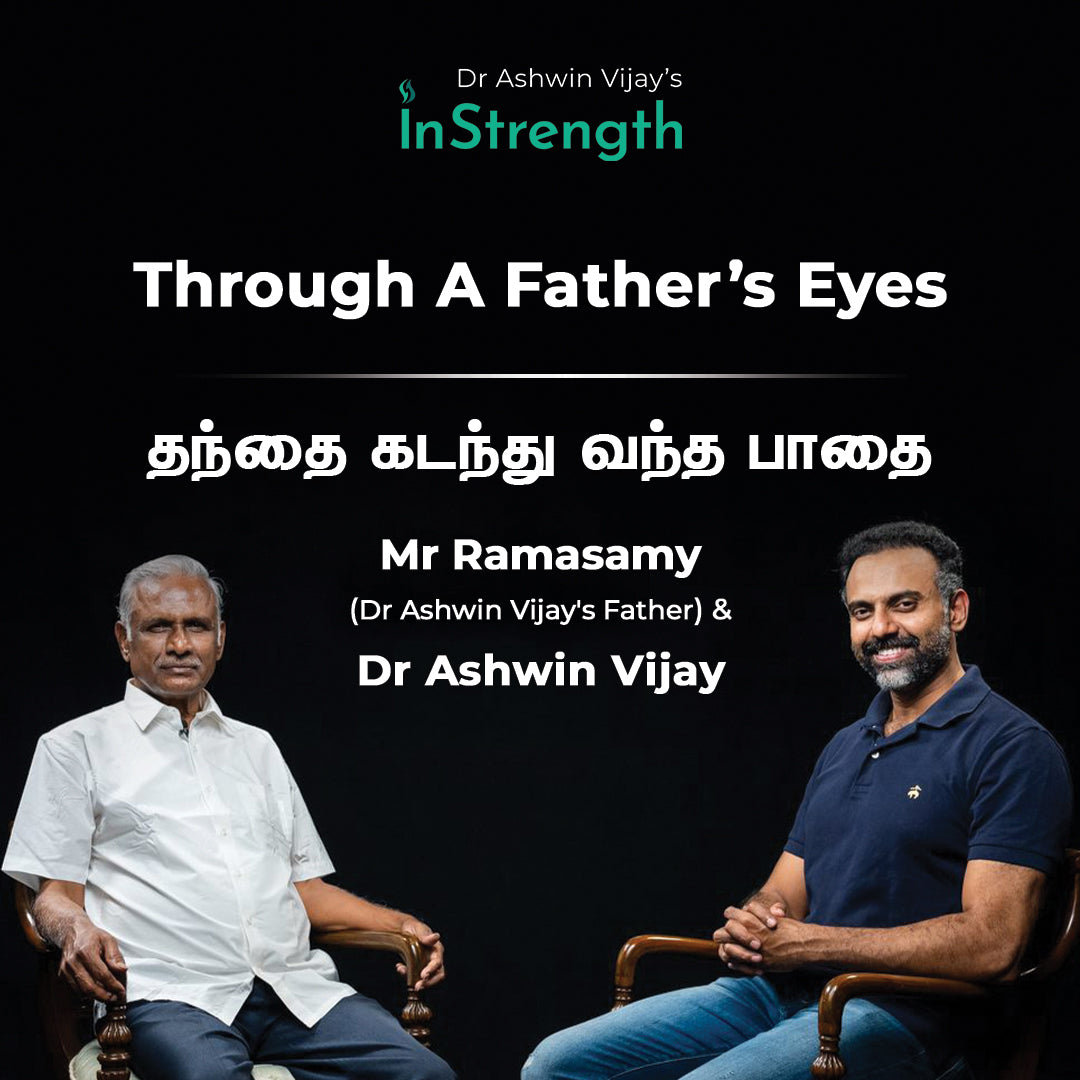 Episode 27-Father’s Day Special with Dr Ashwin Vijay’s Father (Mr Ramasamy)